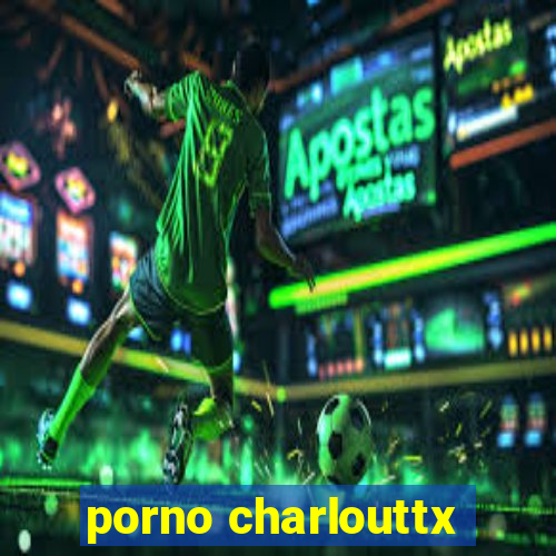 porno charlouttx